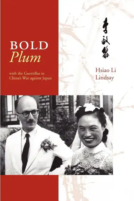 Bold Plum: With the Guerillas in China's War Against Japan - Paperback