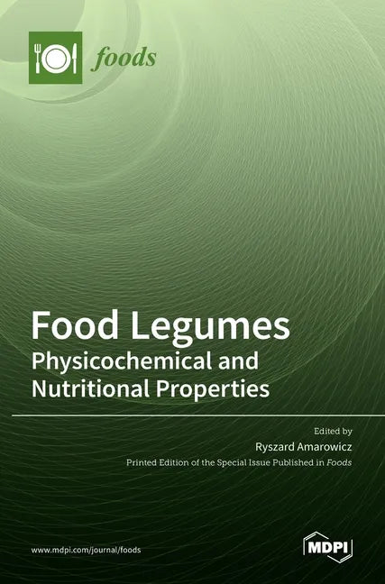 Food Legumes: Physicochemical and Nutritional Properties - Hardcover
