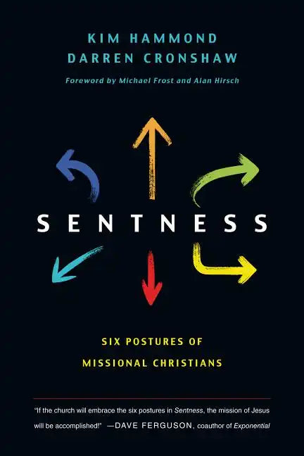 Sentness: Six Postures of Missional Christians - Paperback