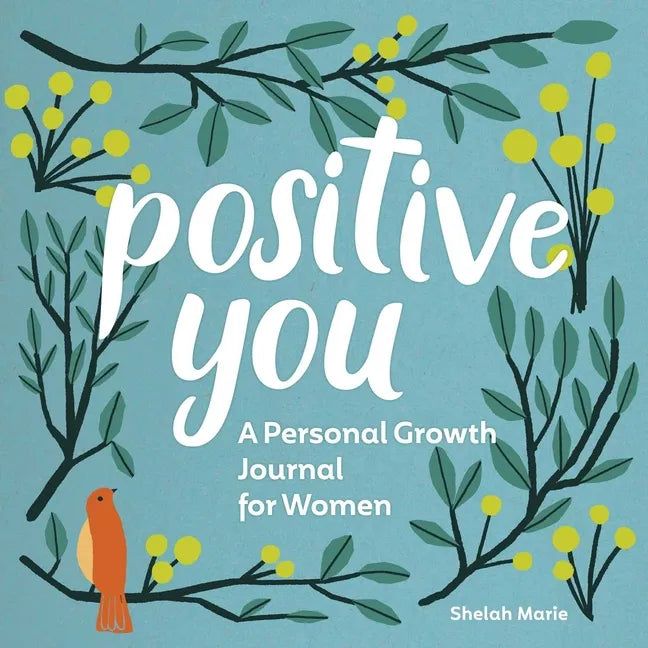 Positive You: A Personal Growth Journal for Women - Paperback