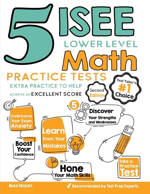 5 ISEE Lower Level Math Practice Tests: Extra Practice to Help Achieve an Excellent Score - Paperback