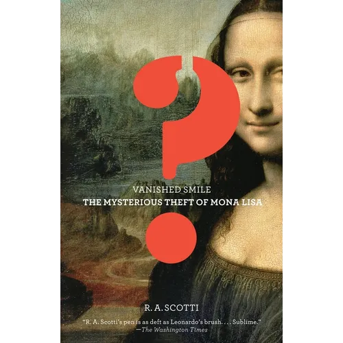 Vanished Smile: The Mysterious Theft of the Mona Lisa - Paperback