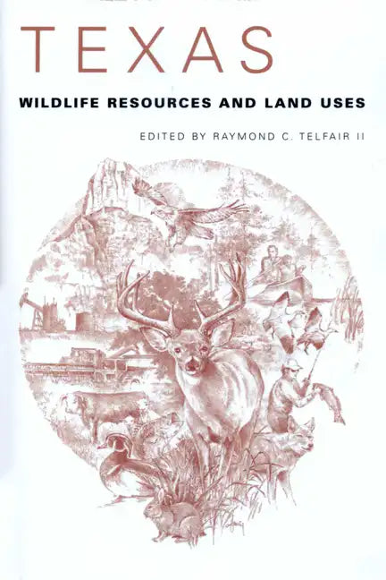 Texas Wildlife Resources and Land Uses - Paperback
