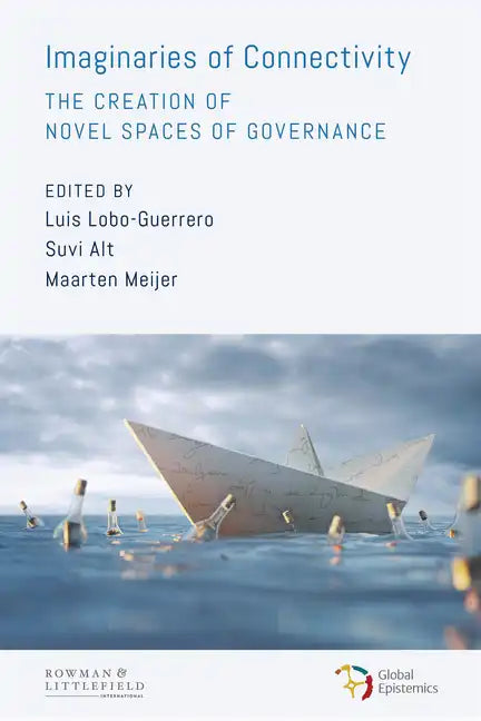 Imaginaries of Connectivity: The Creation of Novel Spaces of Governance - Paperback
