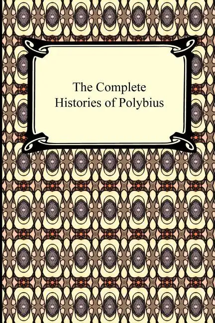 The Complete Histories of Polybius - Paperback