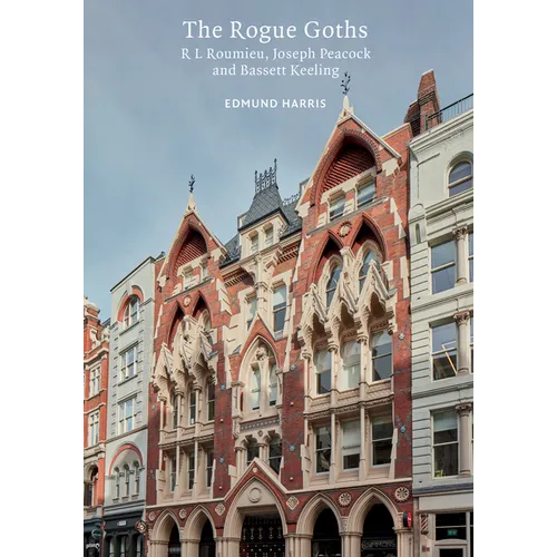 The Rogue Goths: R L. Roumieu, Joseph Peacock and Bassett Keeling - Paperback