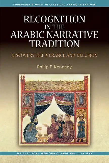 Recognition in the Arabic Narrative Tradition: Discovery, Deliverance and Delusion - Paperback