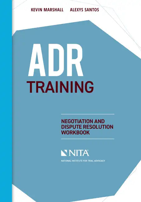 ADR Training: Negotiation and Dispute Resolution Workbook - Paperback