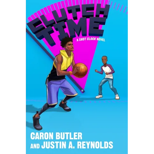 Clutch Time: A Shot Clock Novel - Hardcover