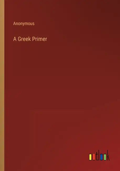 A Greek Primer - Paperback