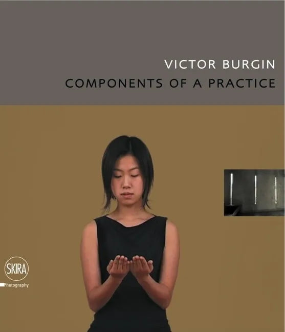 Victor Burgin: Components of a Practice - Hardcover