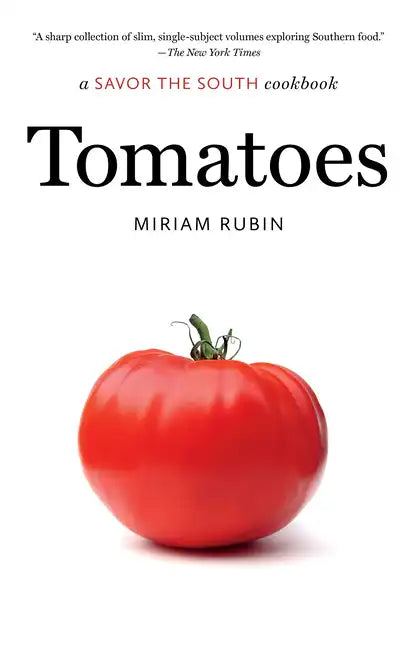 Tomatoes: A Savor the South Cookbook - Paperback