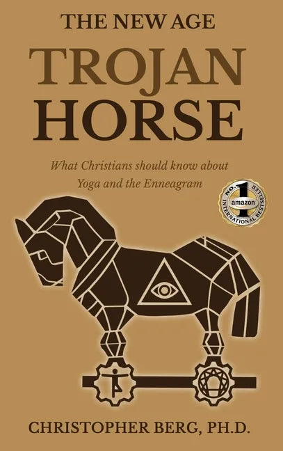 The New Age Trojan Horse: What Christians Should Know About Yoga And The Enneagram - Hardcover