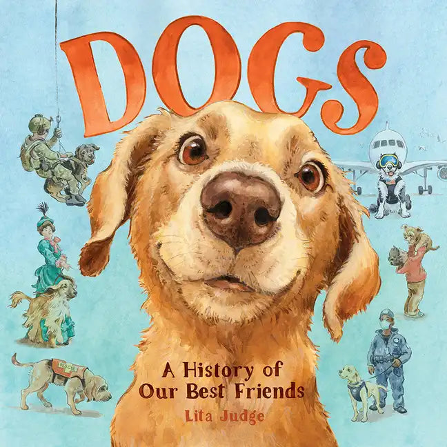 Dogs: A History of Our Best Friends - Hardcover