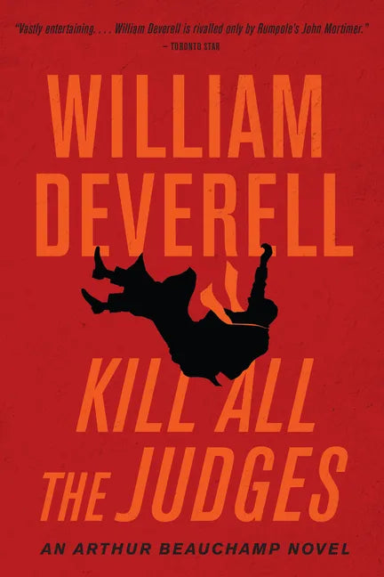Kill All the Judges: An Arthur Beauchamp Novel - Paperback