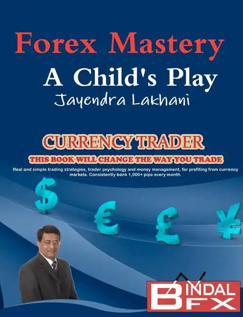 Forex Mastery - A Child's Play - Paperback