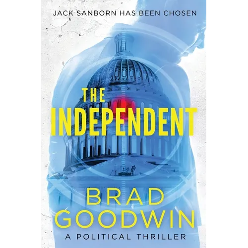 The Independent: A Political Thriller - Paperback