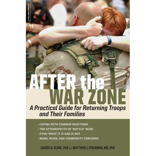 After the War Zone: A Practical Guide for Returning Troops and Their Families - Paperback