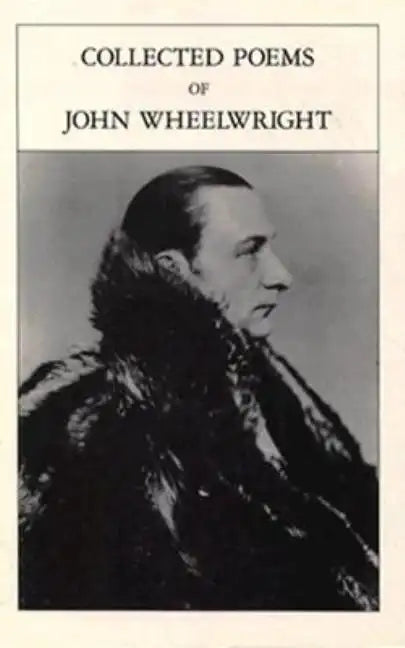 Collected Poems Of John Wheelwright - Paperback