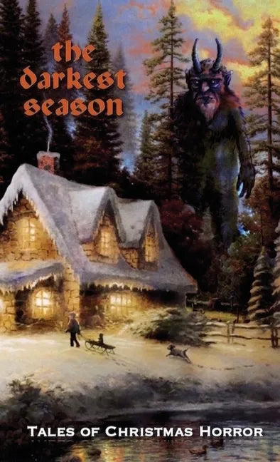 The Darkest Season: Tales of Christmas Horror - Paperback