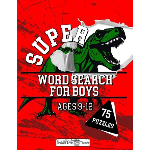 Super Word Search for Boys: 75 word search puzzles for kids ages 9-12 - Paperback