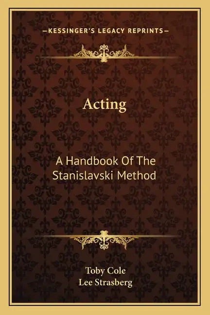 Acting: A Handbook of the Stanislavski Method - Paperback