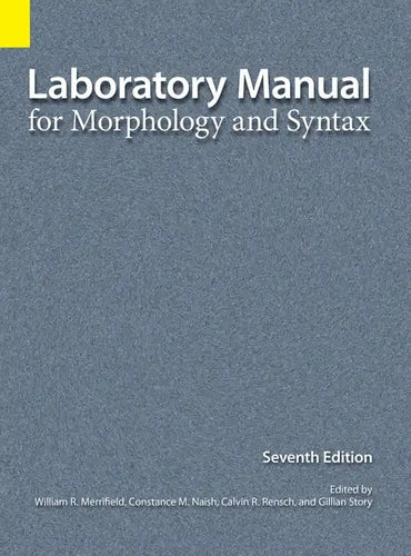Laboratory Manual for Morphology and Syntax, 7th Edition - Hardcover