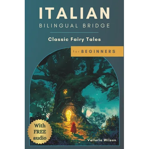 Italian Bilingual Bridge: Classic Fairy Tales for Beginners - Paperback