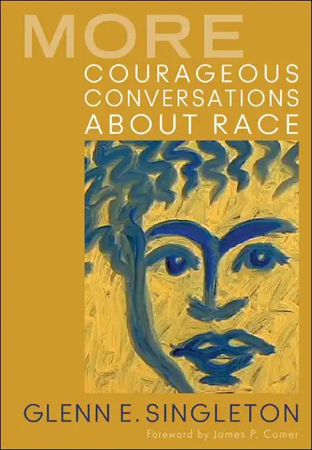 More Courageous Conversations about Race - Paperback