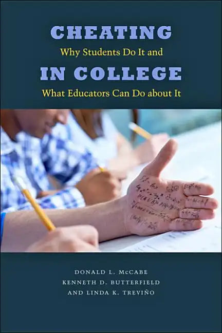 Cheating in College: Why Students Do It and What Educators Can Do about It - Paperback
