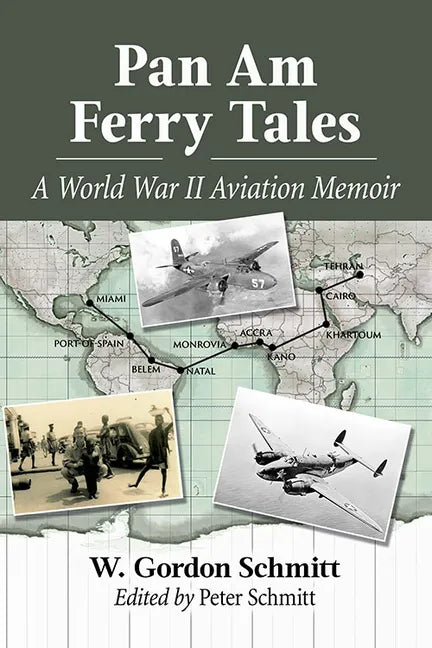 Pan Am Ferry Tales: A World War II Aviation Memoir - Paperback