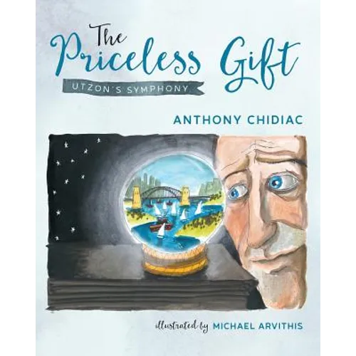 The Priceless Gift: Utzon's Symphony - Paperback