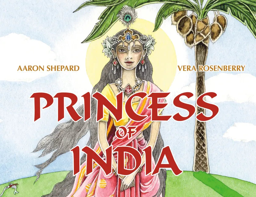 Princess of India: An Ancient Tale (30th Anniversary Edition) - Hardcover