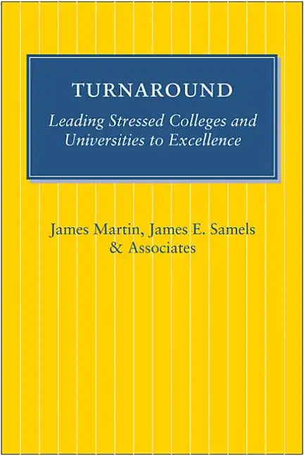 Turnaround: Leading Stressed Colleges and Universities to Excellence - Paperback