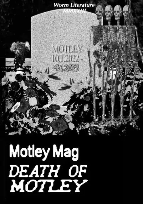 Motley Mag DEATH OF MOTLEY - Paperback
