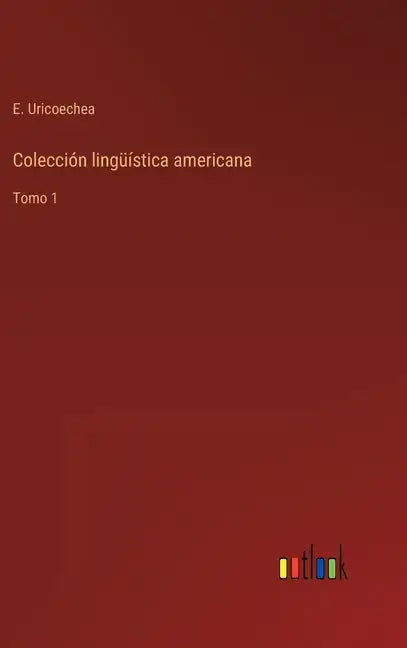 Colección lingüística americana: Tomo 1 - Hardcover