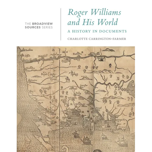 Roger Williams and His World: A History in Documents - Paperback