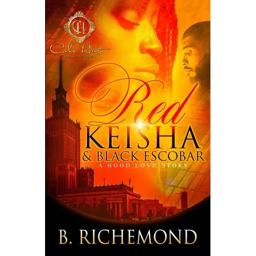 Red Keisha & Black Escobar: A Hood Love Story - Paperback