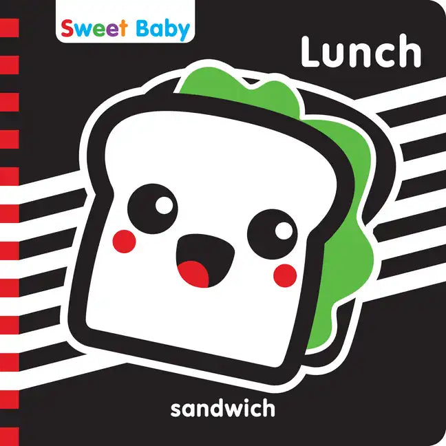 Sweet Baby: Lunch: A High Contrast Introduction to Mealtime - Board Book
