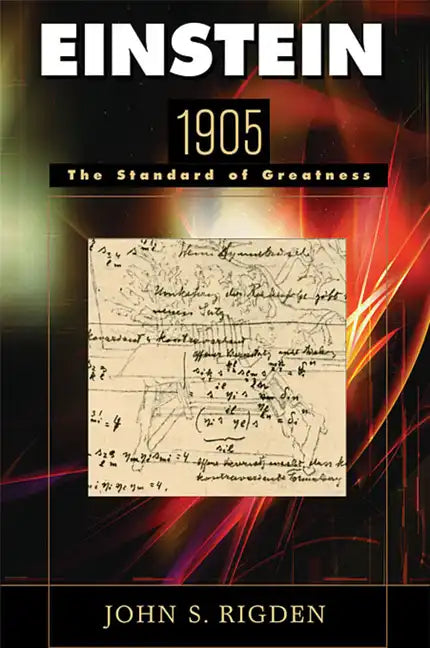 Einstein 1905: The Standard of Greatness - Paperback
