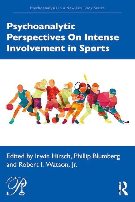 Psychoanalytic Perspectives on Intense Involvement in Sports - Paperback