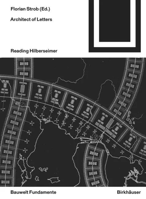 Architect of Letters: Reading Hilberseimer - Paperback