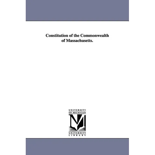 Constitution of the Commonwealth of Massachusetts. - Paperback