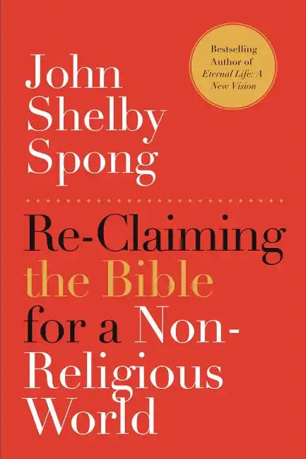 Re-Claiming the Bible for a Non-Religious World - Paperback