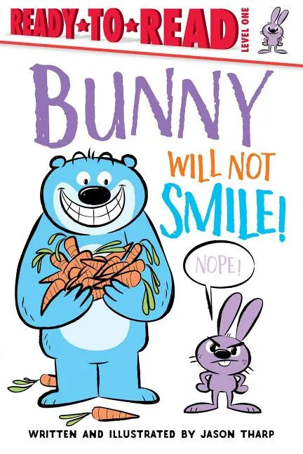 Bunny Will Not Smile!: Ready-To-Read Level 1 - Hardcover