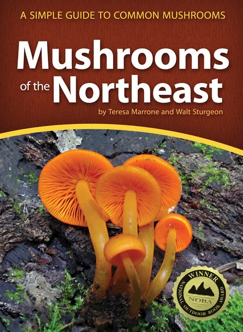 Mushrooms of the Northeast: A Simple Guide to Common Mushrooms - Paperback