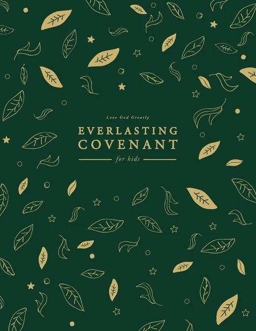 Everlasting Covenant for Kids: A Love God Greatly Study Journal - Paperback
