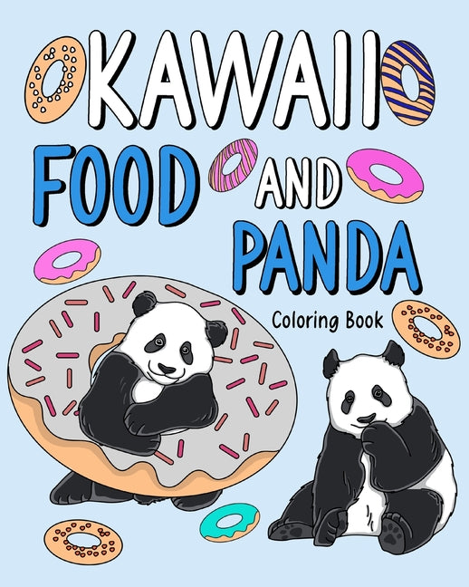 Kawaii Food and Panda Coloring Book: Activity Relaxation Painting Menu Cute, and Animal Playful Pictures Pages - Paperback