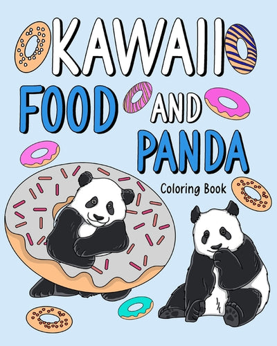 Kawaii Food and Panda Coloring Book: Activity Relaxation Painting Menu Cute, and Animal Playful Pictures Pages - Paperback