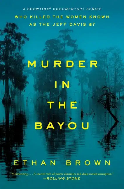 Murder in the Bayou: Who Killed the Women Known as the Jeff Davis 8? - Paperback